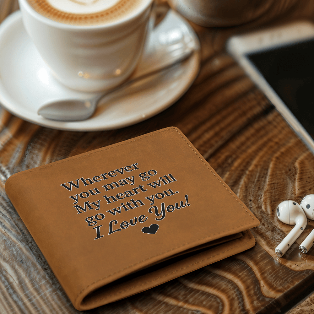 Engrained Leather Wallet – Wherever You May Go, My Heart Will Go With You – Anniversary Gift – Perfect Gift for Him