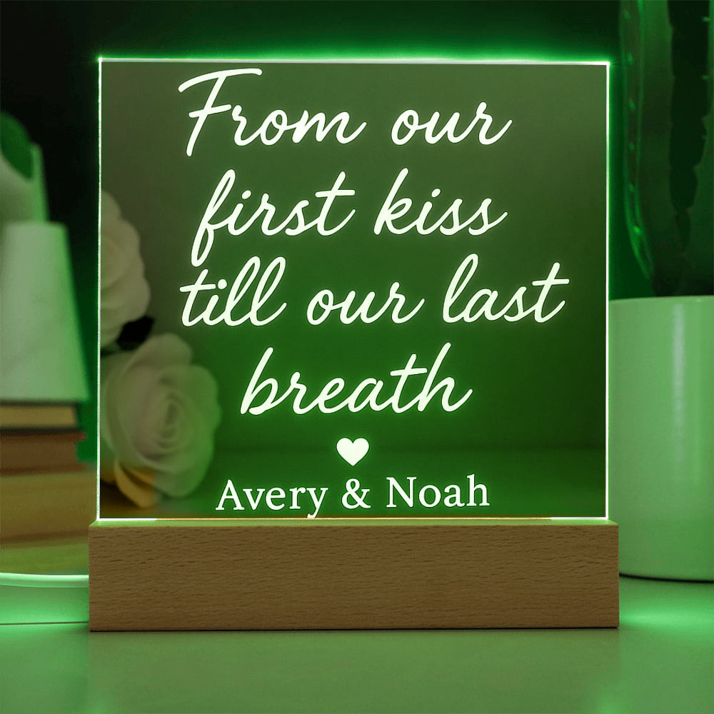 Acrylic Square Plaque - From our first kiss till our last breath ❤️