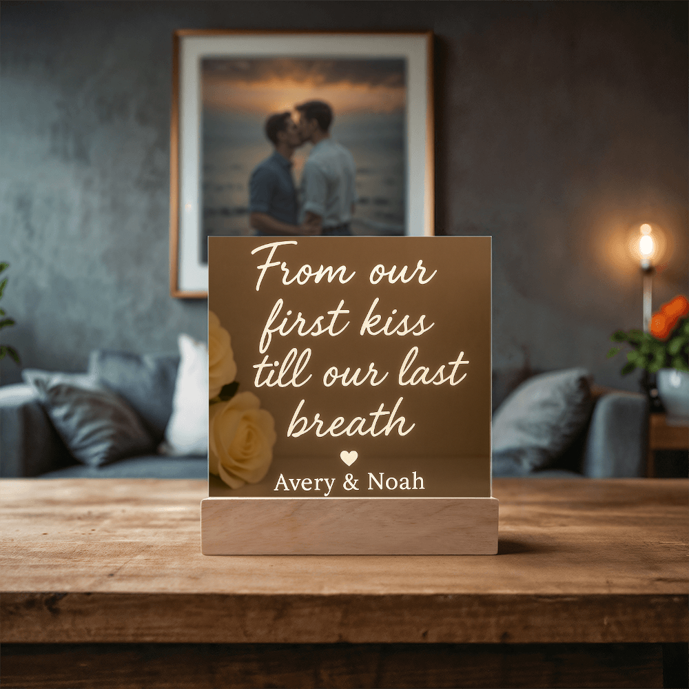 Acrylic Square Plaque - From our first kiss till our last breath ❤️
