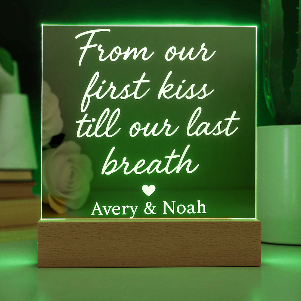 Acrylic Square Plaque - From our first kiss till our last breath ❤️