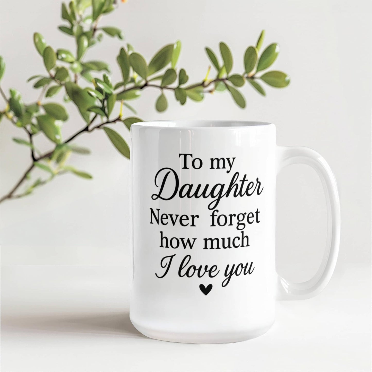 To My Daughter – Heartfelt Love Message Mug ☕️❤️