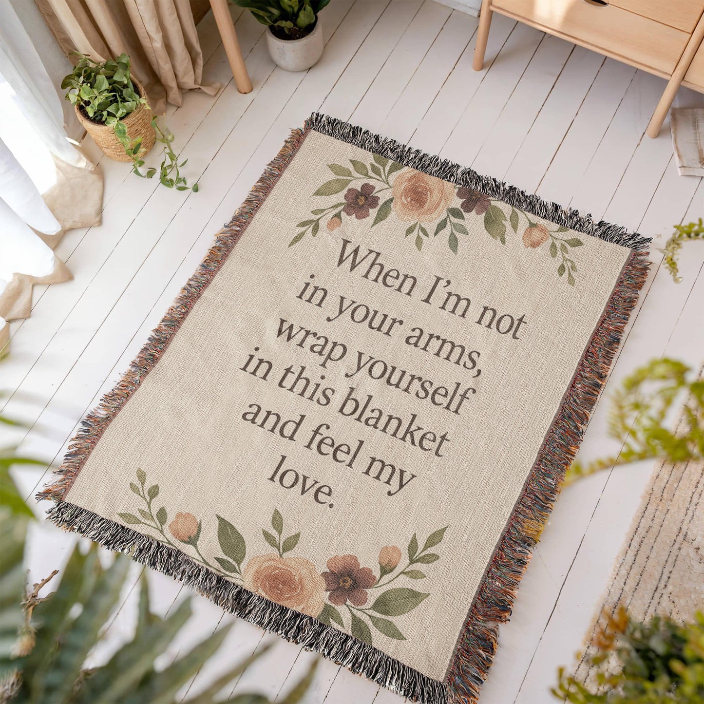 Woven Blanket - When I'm not in your arms, wrap yourself in this blanket and feel my love.