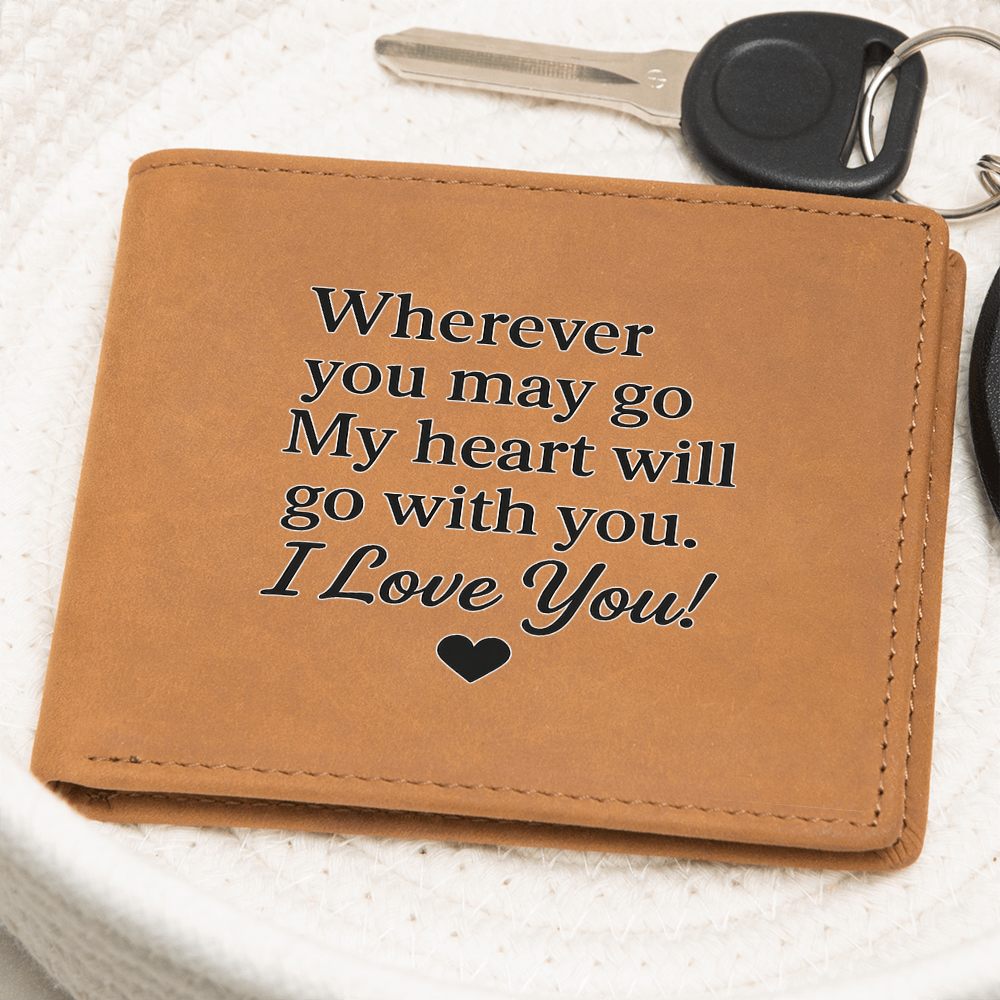 Engrained Leather Wallet – Wherever You May Go, My Heart Will Go With You – Anniversary Gift  – Perfect Gift for Him