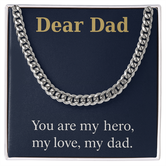 Cuban Link Chain - You are my hero, my love, my dad