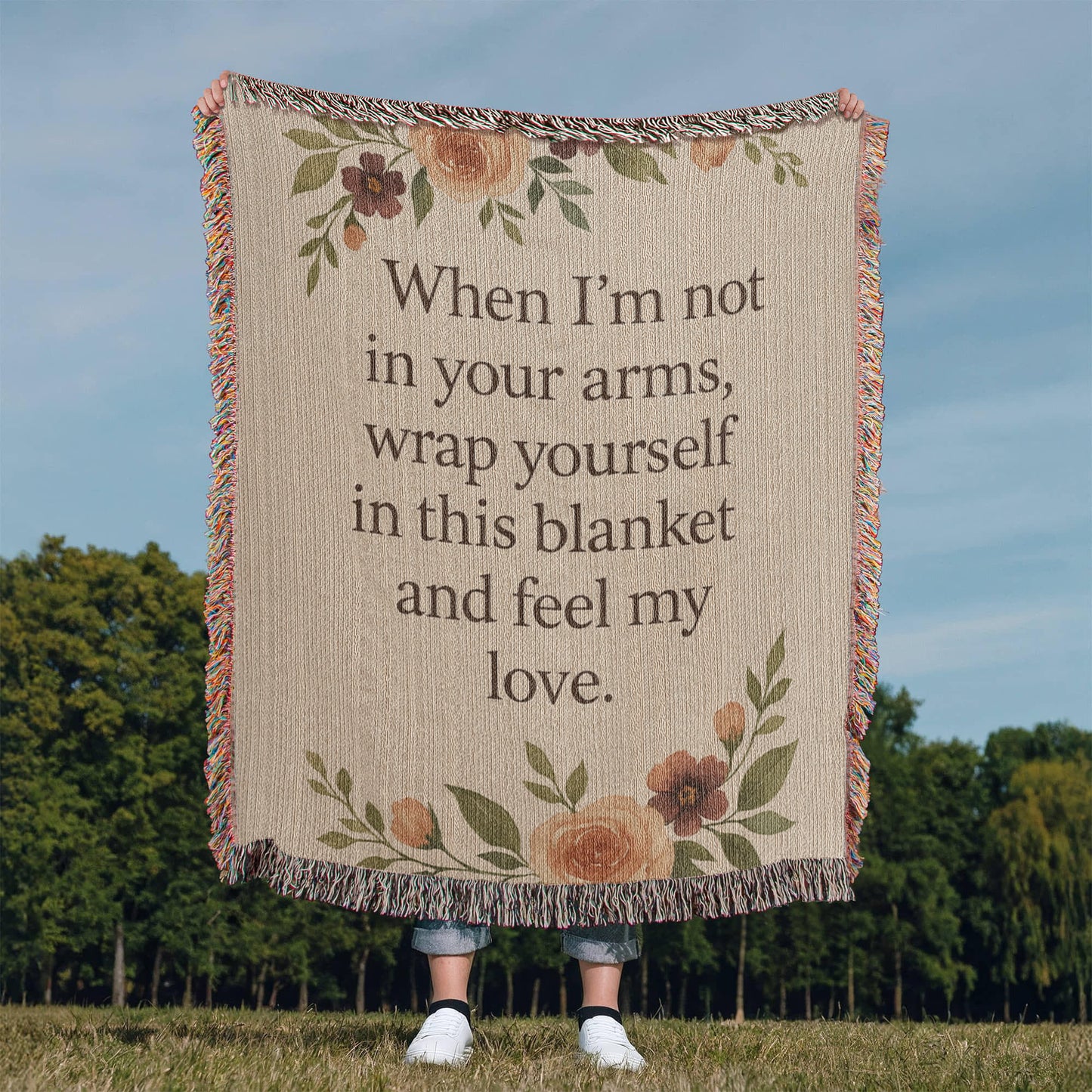 Woven Blanket - When I'm not in your arms, wrap yourself in this blanket and feel my love.